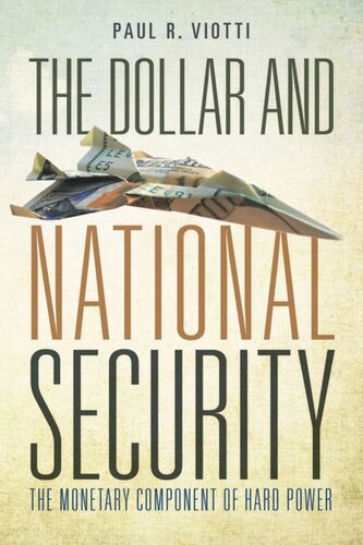 The Dollar and National Security: The Monetary Component of Hard Power