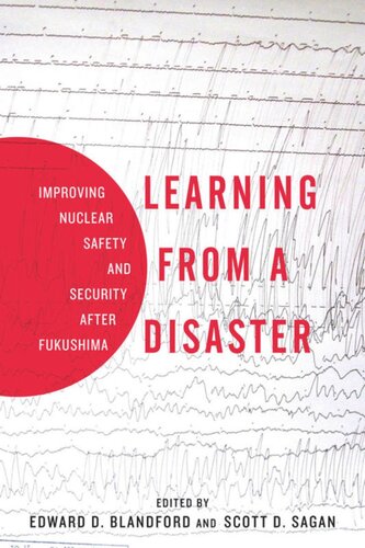 Learning from a Disaster: Improving Nuclear Safety and Security after Fukushima