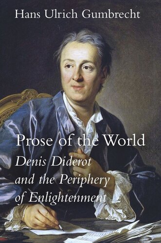 Prose of the World: Denis Diderot and the Periphery of Enlightenment