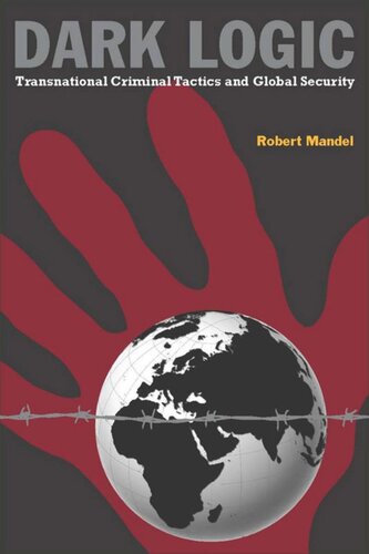 Dark Logic: Transnational Criminal Tactics and Global Security