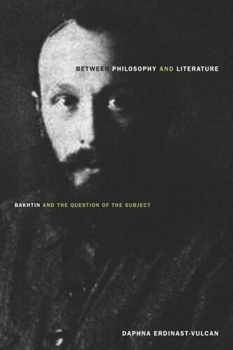 Between Philosophy and Literature: Bakhtin and the Question of the Subject