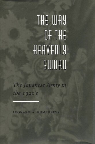 The Way of the Heavenly Sword: The Japanese Army in the 1920's