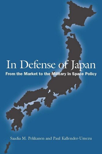 In Defense of Japan: From the Market to the Military in Space Policy