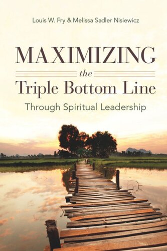 Maximizing the Triple Bottom Line Through Spiritual Leadership