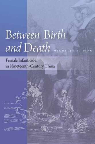 Between Birth and Death: Female Infanticide in Nineteenth-Century China