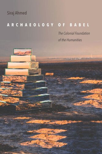 Archaeology of Babel: The Colonial Foundation of the Humanities