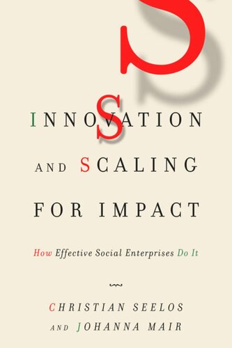 Innovation and Scaling for Impact: How Effective Social Enterprises Do It