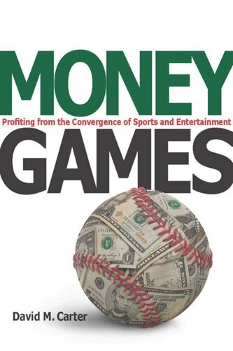 Money Games: Profiting from the Convergence of Sports and Entertainment