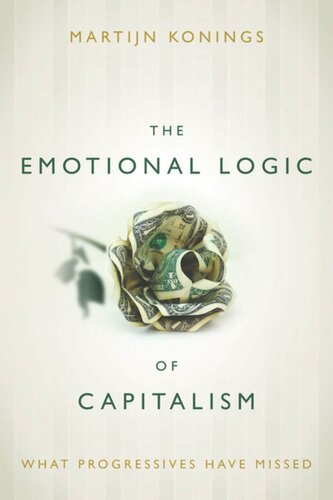 The Emotional Logic of Capitalism: What Progressives Have Missed