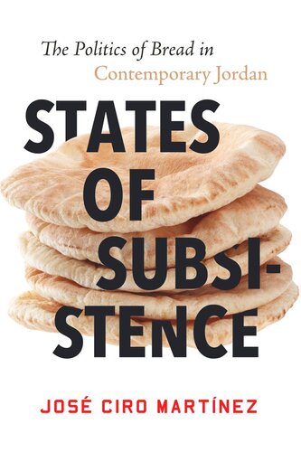 States of Subsistence: The Politics of Bread in Contemporary Jordan