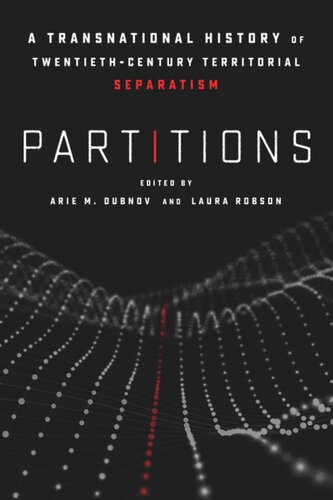 Partitions: A Transnational History of Twentieth-Century Territorial Separatism