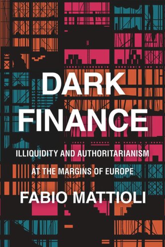 Dark Finance: Illiquidity and Authoritarianism at the Margins of Europe