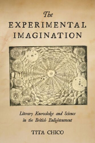 The Experimental Imagination: Literary Knowledge and Science in the British Enlightenment