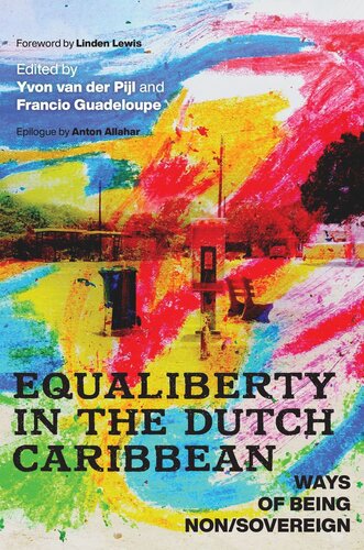 Equaliberty in the Dutch Caribbean: Ways of Being Non/Sovereign