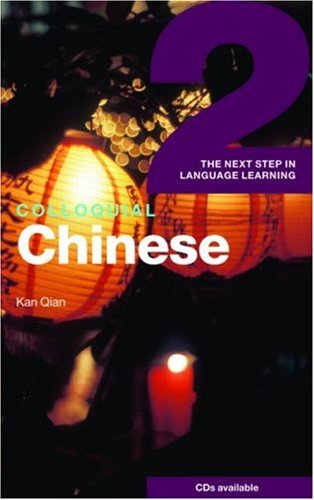 Colloquial Chinese 2: The Next Step in Language Learning 