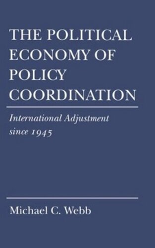 The Political Economy of Policy Coordination: International Adjustment since 1945