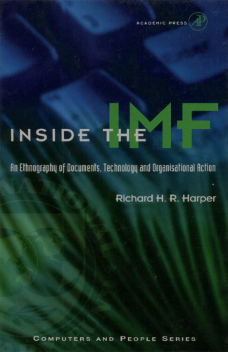 Inside the IMF: An Ethnography of Documents, Technology, and Organizational Action