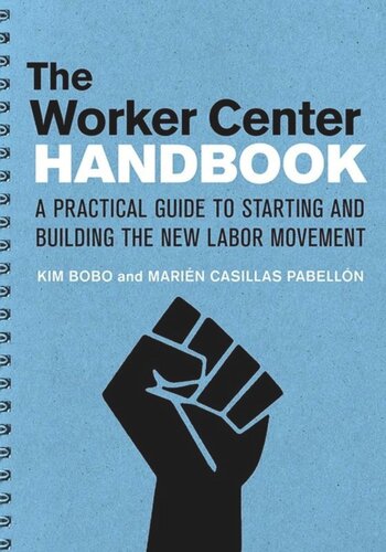 The Worker Center Handbook: A Practical Guide to Starting and Building the New Labor Movement