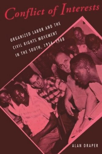 Conflict of Interests: Organized Labor and the Civil Rights Movement in the South, 1954–1968