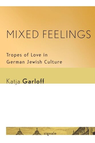 Mixed Feelings: Tropes of Love in German Jewish Culture