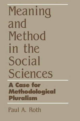 Meaning and Method in the Social Sciences: A Case for Methodological Pluralism