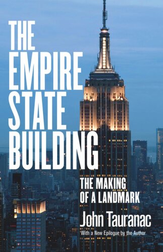 The Empire State Building: The Making of a Landmark