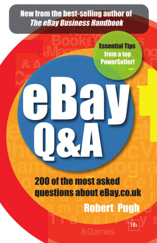 eBay Q&A: 200 of the Most Asked Questions about eBay.co.uk