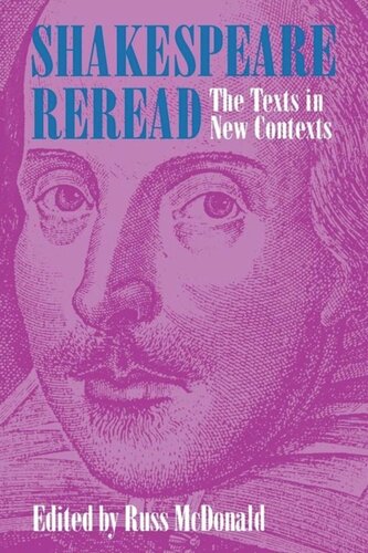 Shakespeare Reread: The Texts in New Contexts