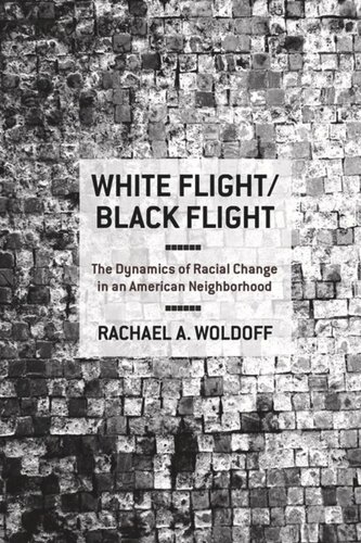 White Flight/Black Flight: The Dynamics of Racial Change in an American Neighborhood