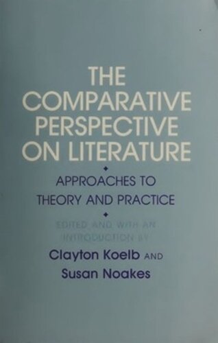 The Comparative Perspective on Literature: Approaches to Theory and Practice