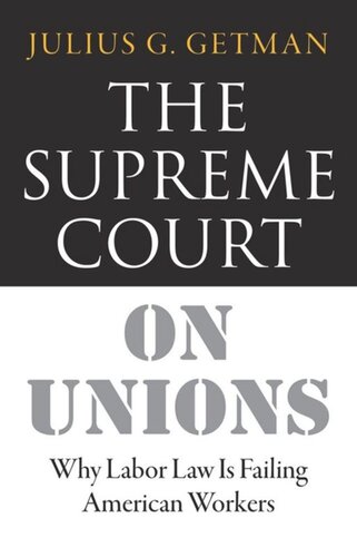 The Supreme Court on Unions: Why Labor Law Is Failing American Workers