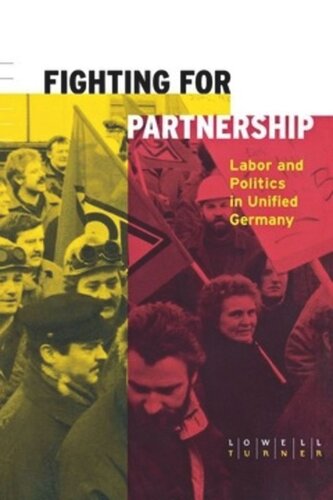 Fighting for Partnership: Labor and Politics in Unified Germany