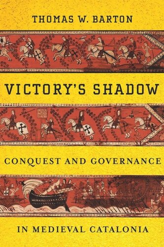 Victory's Shadow: Conquest and Governance in Medieval Catalonia