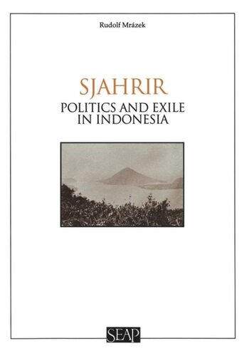 Sjahrir: Politics and Exile in Indonesia