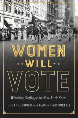 Women Will Vote: Winning Suffrage in New York State