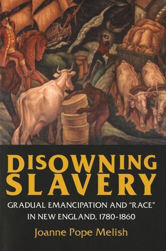 Disowning Slavery: Gradual Emancipation and 