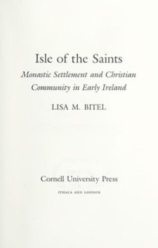 Isle of the Saints: Monastic Settlement and Christian Community in Early Ireland