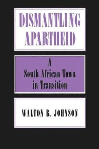 Dismantling Apartheid: A South African Town in Transition