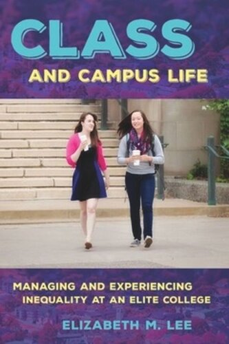 Class and Campus Life: Managing and Experiencing Inequality at an Elite College