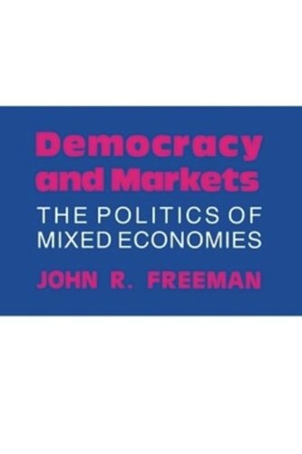 Democracy and Markets: The Politics of Mixed Economies