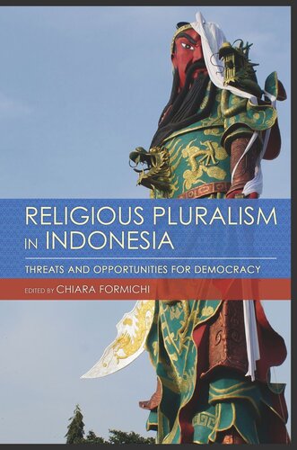 Religious Pluralism in Indonesia: Threats and Opportunities for Democracy