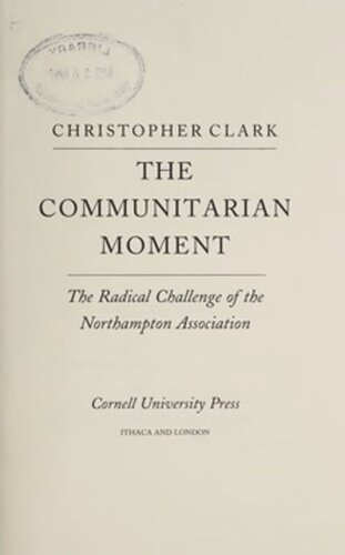 The Communitarian Moment: The Radical Challenge of the Northampton Association