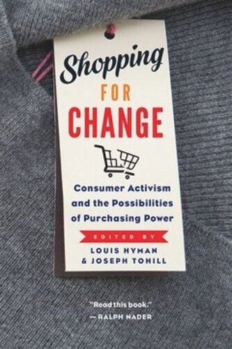 Shopping for Change: Consumer Activism and the Possibilities of Purchasing Power