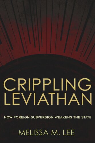 Crippling Leviathan: How Foreign Subversion Weakens the State