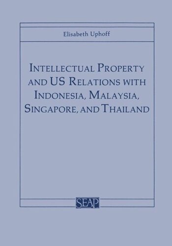 Intellectual Property and US Relations with Indonesia, Malaysia, Singapore, and Thailand