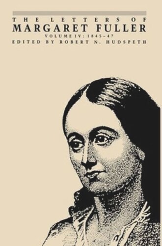 The Letters of Margaret Fuller: 1845–1847