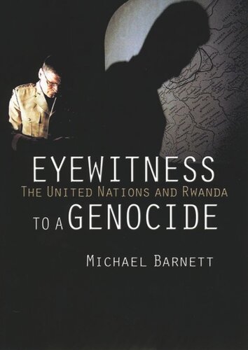 Eyewitness to a Genocide: The United Nations and Rwanda