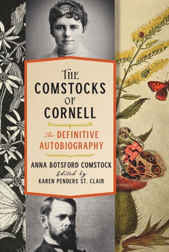 The Comstocks of Cornell—The Definitive Autobiography: The Definitive Autobiography