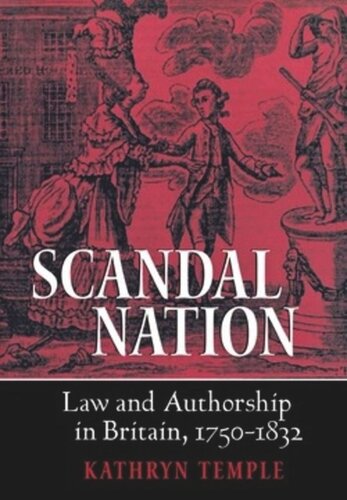 Scandal Nation: Law and Authorship in Britain, 1750–1832