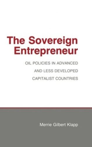 The Sovereign Entrepreneur: Oil Policies in Advanced and Less Developed Capitalist Countries